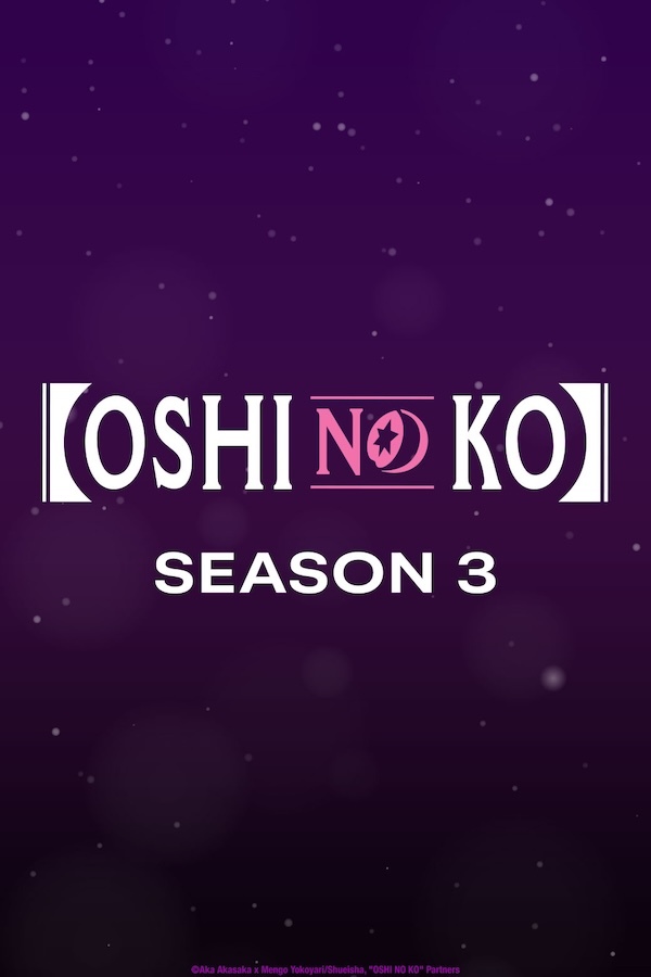 [OSHI NO KO] S3