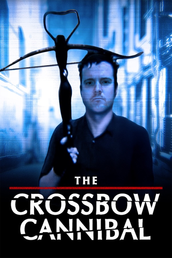 The Crossbow Cannibal