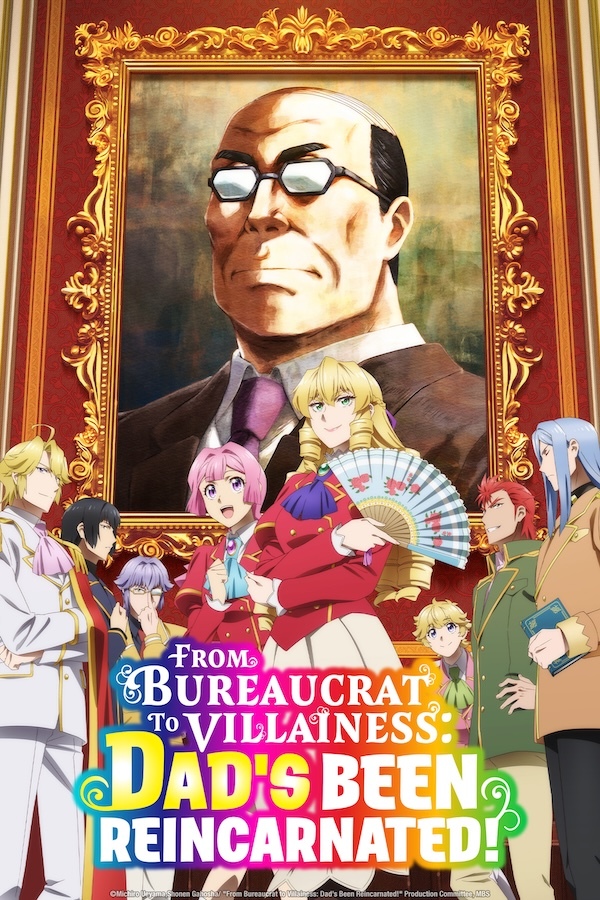 From Bureaucrat to Villainess: Dad's Been Reincarnated!