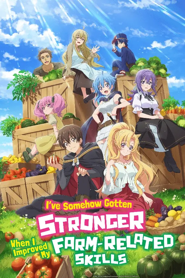 I've Somehow Gotten Stronger When I Improved My Farm Related Skills